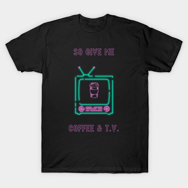 Blur Coffee & T.V. T-Shirt by DanArt